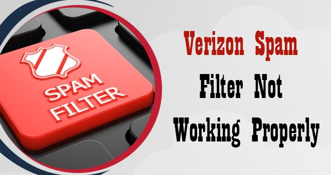 Verizon Spam Filter Not Working Properly